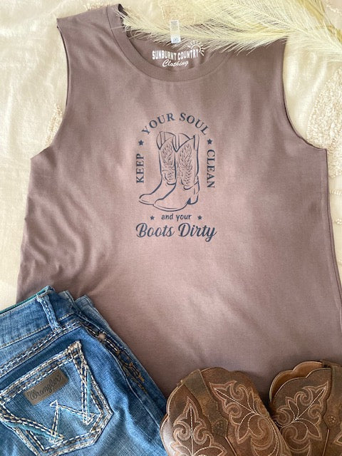 Sunburnt Country Clothing - Muscle Top - Keep your soul clean and your boots dirty